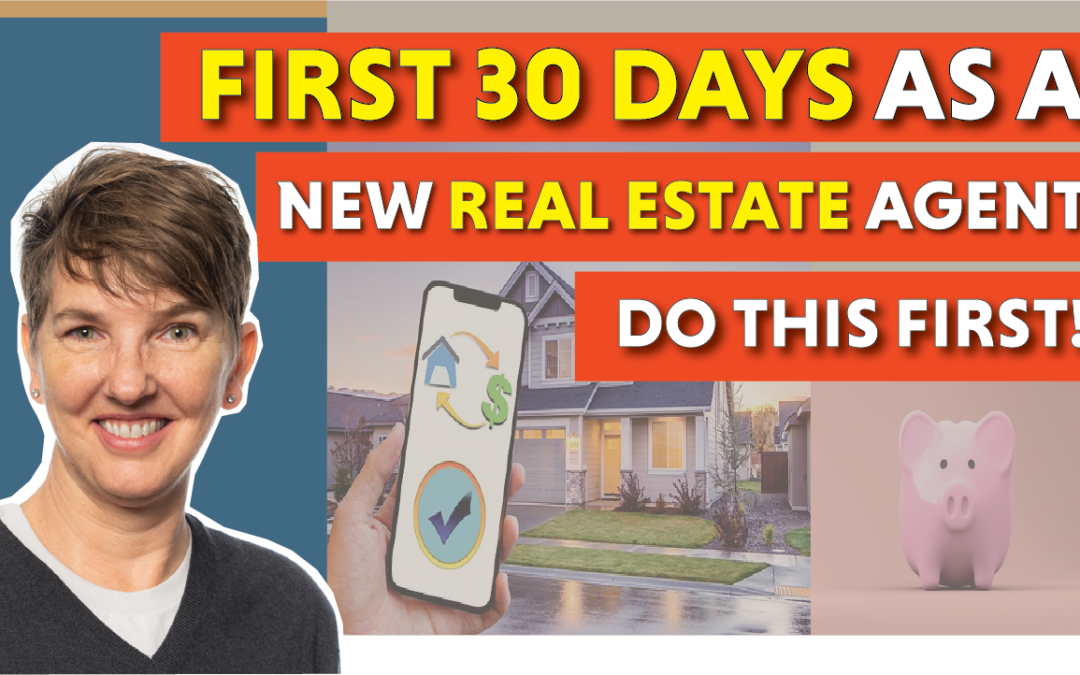 Your First 30 Days as a New Real Estate Agent